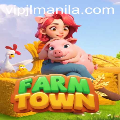 Exploring FarmTown: A Comprehensive Guide and Insight into VIPJL Features